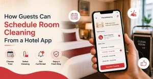 Guest scheduling room cleaning through a hotel app by selecting a preferred housekeeping time slot from a smartphone