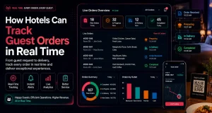 How Hotels Can Track Guest Orders in Real Time